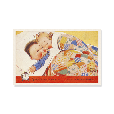 Anyway – we ain’t going to be no early worms! (pack of three postcards)