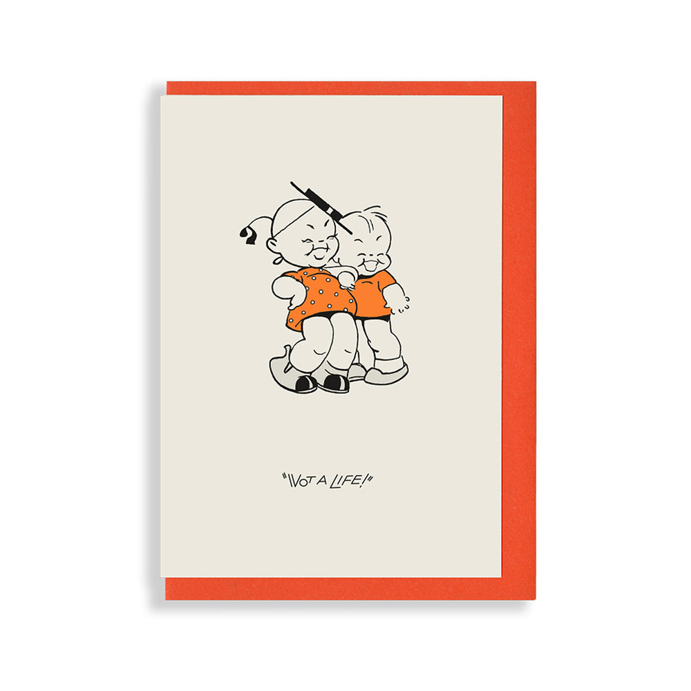 Wot a laugh – Wot a Life! Greetings card